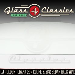 LC LJ Torana Holden Coupe Sedan | Back Window | New Glass |Glass 4 Classics