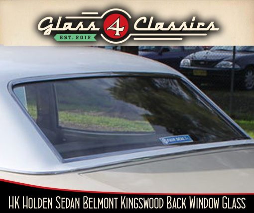 Hk Holden Sedan (Belmont Kingswood) | Back Window | New Glass | Glass 4 Classics
