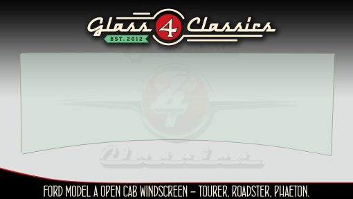 Model A Ford Roadster Phaeton Touring | Windscreen | New Glass | Glass 4 Classics