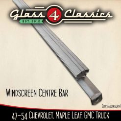 1947-1954 Chevrolet Pickup Truck (Australian body) | Windscreen Centre Bar Rubber Glass 4 Classics