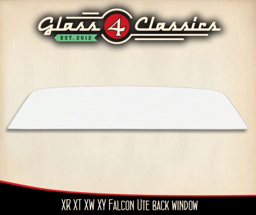 XR XT XW XY Ford Falcon Ute | Back window | New glass